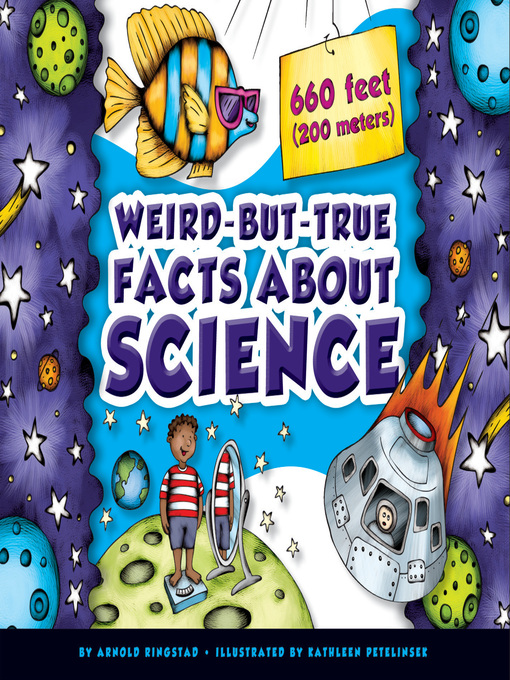 Arnold Ringstad创作的Weird-but-True Facts about Science作品的详细信息 - 可供借阅